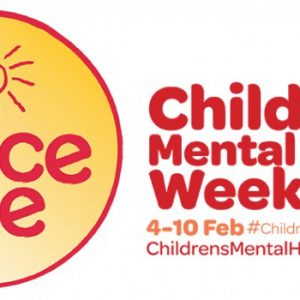 Children’s Mental Health Week Children’s Mental Health Week