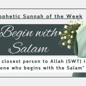 Sunnah of the Week (1) – Salaam Sunnah of the Week (1) – Salaam