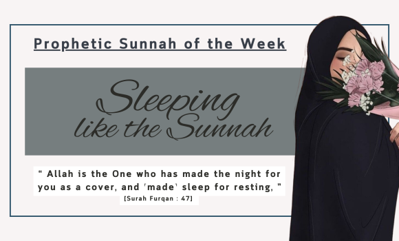 Sunnah of the Week (8) – Sleeping like the Sunnah