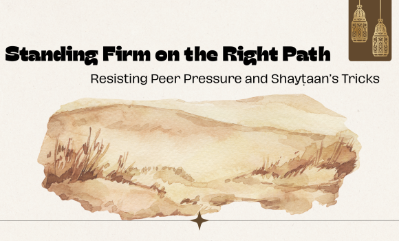 Sunnah of the Week (27) – Standing Firm on the Right Path