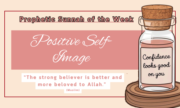 Sunnah of the Week (34) – Positive Self Image