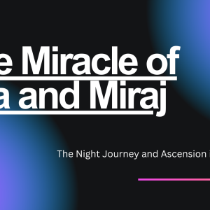 Sunnah of the Week (38) – Isra and Miraj