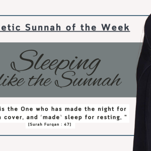 Sunnah of the week ”Sunnah of Sleeping”
